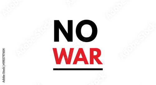 NO WAR Text Message, Peace Symbol, Anti-War Statement, Concept of Peace