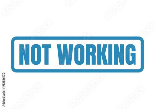 A blue rubber stamp ink imprint showing the text Not Working for equipment status and system diagnostics