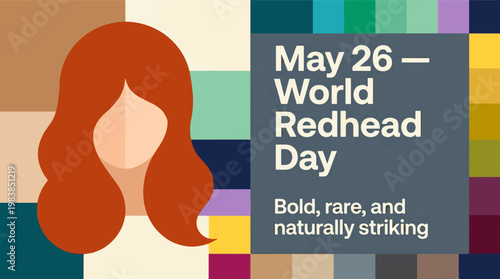 An illustration celebrating World Redhead Day on May 26, featuring a stylized redhead and text 'Bold, rare, and naturally striking' against a colorful mosaic background.