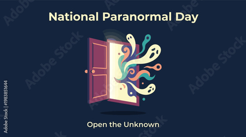A whimsical illustration for National Paranormal Day showing an open door with colorful ghosts and abstract shapes emerging, against a dark blue background.