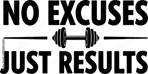 Motivational gym quote, fitness typography, no excuses just results, workout vector, dumbbell graphic