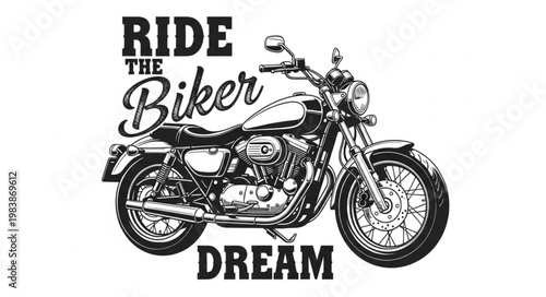 Classic Motorcycle with Ride the Biker Dream Text.