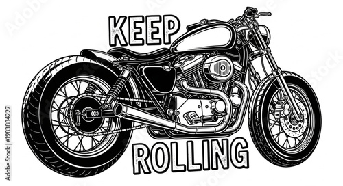 Custom Motorcycle Keep Rolling Design.