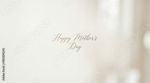 Minimalist Happy Mother’s Day Greeting Card with Elegant Script on Soft Neutral Background