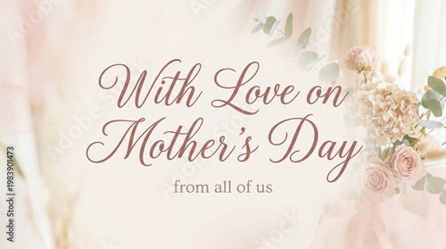 With Love on Mother’s Day Elegant Script Typography with Soft Floral Background