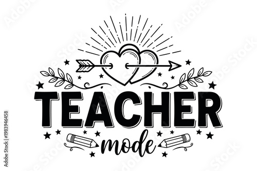 Teacher mode activated a heart pierced arrow design for educators