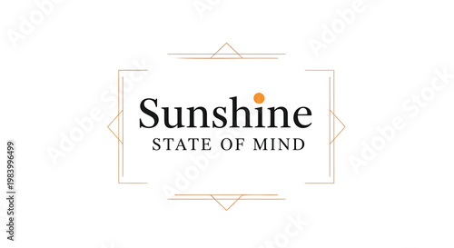 Sunshine State of Mind Logo, Positive Vibes Symbol, Vector Emblem, Happiness Concept