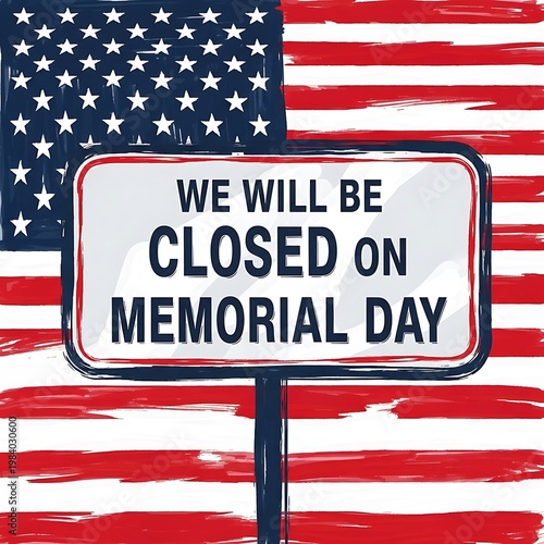 Memorial Day Closure Notice with American Flag Background.