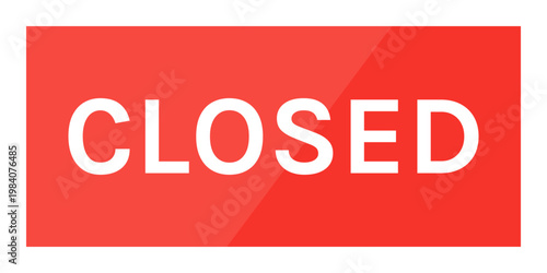 Closed Sign Board with Modern Design for Business or Store Closed