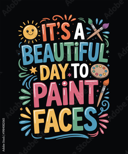 It’s a beautiful day to paint faces 