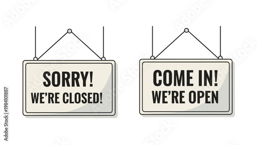 Pair of hanging retail signs with messages sorry we are closed and come in we are open for store front window display.