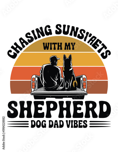 “CHASING SUNSETS WITH MY SHEPHERD – DOG DAD VIBES” t-shirt desgin dad , father day  vector illustration of a dog