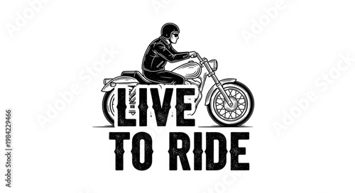 Man Riding Motorcycle with Live to Ride Text.