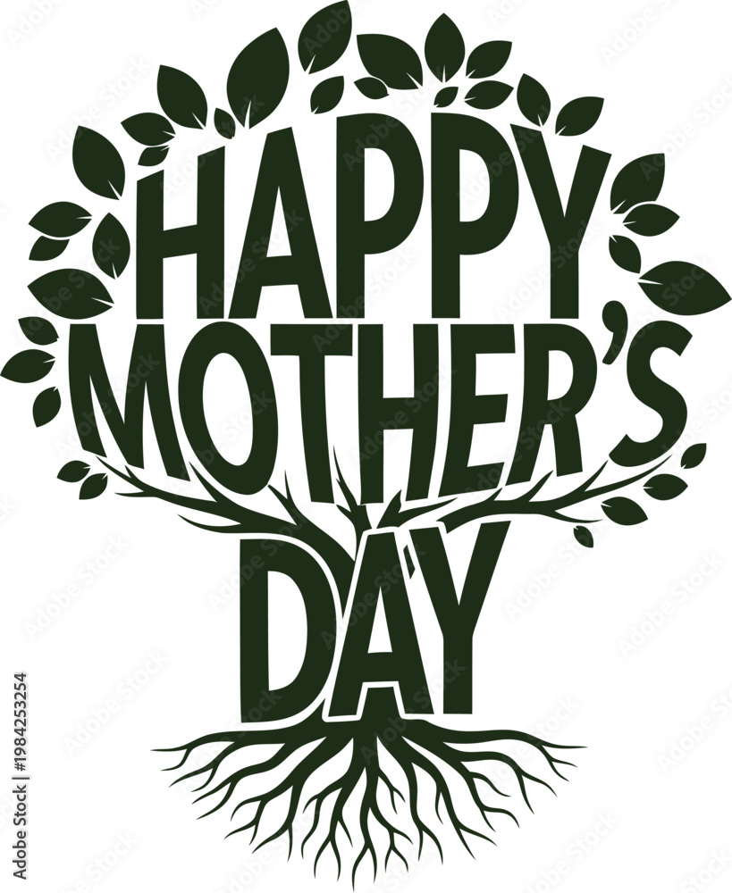 Fototapeta premium Happy Mother's Day typography tree vector, dark green floral emblem with leaves and roots, organic nature inspired holiday greeting design