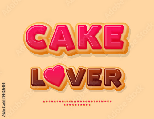 Vector Tasty banner Cake Lover with Decorative Heart. Delicious Donut Font. Sweet set of Alphabet Letters and Numbers.