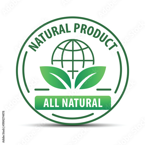 Natural Product and All Natural Badge - Green Eco Globe with Leaves Vector Label