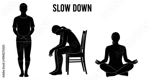 Silhouettes depicting a progression from standing still to mindful meditation with the phrase 'Slow Down'