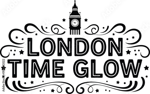London time glow lettering with decorative stars and big ben silhouette vector art, representing travel, city identity and illuminated typography design.