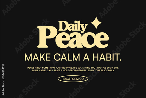 Minimal Typography Streetwear T-shirt Design. Vintage Lettering for t shirt, Poster, Apparel, Wall Art and Print. Inspirational Motivational Quotes with Trendy Typeface. Daily Peace