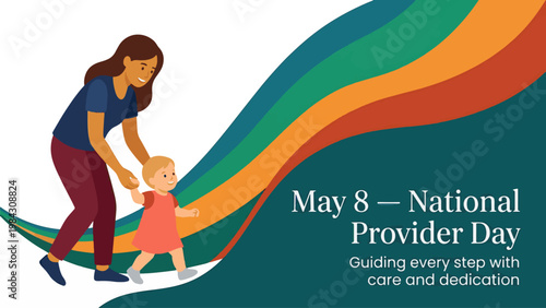 National Provider Day with caregiver helping child walk, early childhood support and development concept, modern flat vector illustration