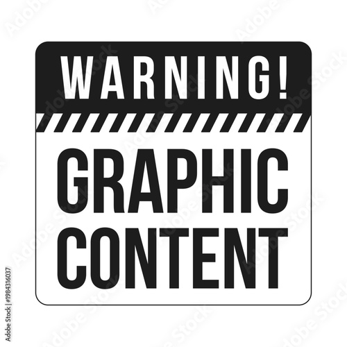 Graphic content warning black and white label sign. Explicit disturbing visual material disclaimer. Digital media alert. Isolated vector badge. Monochrome notice graphic with text. Online attention