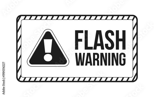 Flash warning black and white label sign. Flashing visuals disclaimer. Photosensitive viewers caution. Digital media alert. Isolated vector badge. Monochrome notice graphic with text. Online content