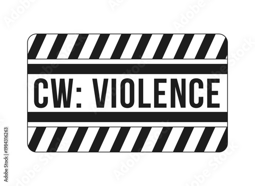 Content warning violence black and white label sign. Viewer discretion. Disturbing scenes disclaimer. Digital media alert. Isolated vector badge. Monochrome notice graphic with text. Online attention