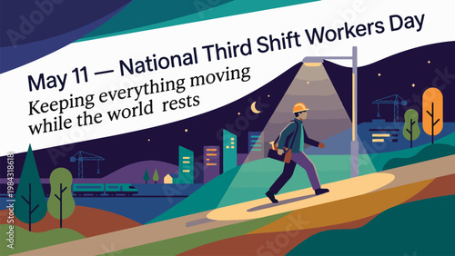 An illustration celebrating National Third Shift Workers Day on May 11, showing a worker walking at night with city buildings and a train in the background.