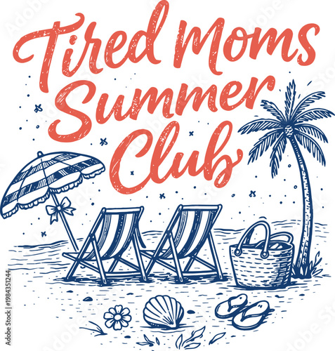 Tired Moms Summer Club Funny Mom Quote With Beach Scene Line Art Summer Illustration