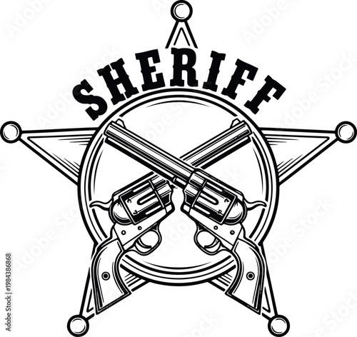 Classic black and white vector emblem featuring a five-point sheriff star, crossed revolvers, and arched text. Ideal for western-themed branding and designs.