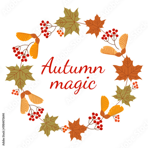 Cute round frame made of autumn maple leaves and rowan berries on a white background. A vector seasonal illustration. Template for a poster, postcard.