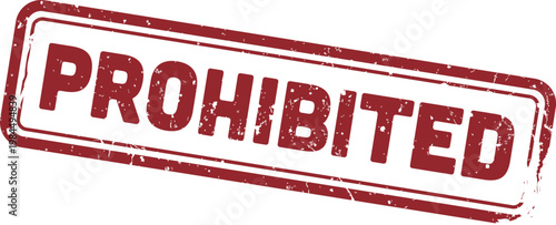 grungy red PROHIBITED rubber stamp print, vector illustration