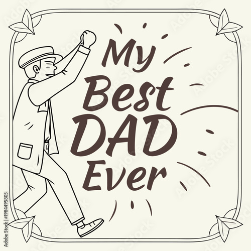 happy father's day, father's day, father, father's, dad, best dad, best father, my world, my father, my dad, beloved dad, beloved father, wish