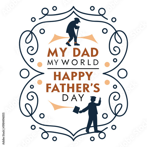 happy father's day, father's day, father, father's, dad, best dad, best father, my world, my father, my dad, beloved dad, beloved father, wish