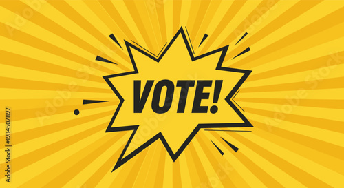 Vote text inside a yellow comic speech bubble on a bright orange and yellow sunburst background for election promotion.