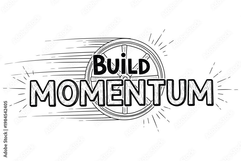 Obraz premium Build momentum: hand-drawn typography with wheel sketch illustration
