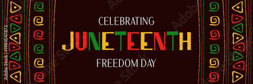Celebrating juneteenth freedom day banner with african inspired hand drawn patterns on dark background, festive cultural design for web header, social media, holiday promotion.