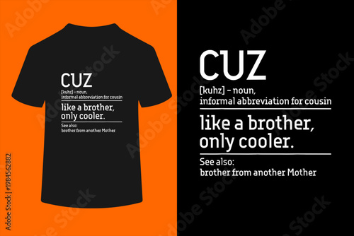 Cuz - Cousin Cousins Matching Family Member Childhood T-Shirt
