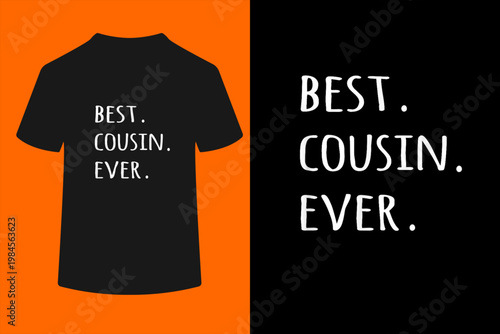 Best Cousin Ever T-shirt - tshirt tee - worlds greatest cuz T-Shirt
