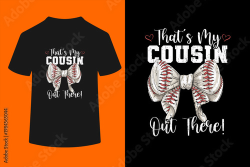 That's My Cousin Out There Baseball Coquette Bow Mothers Day T-Shirt
