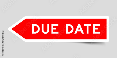 Red color arrow shape sticker label with word due date on gray background