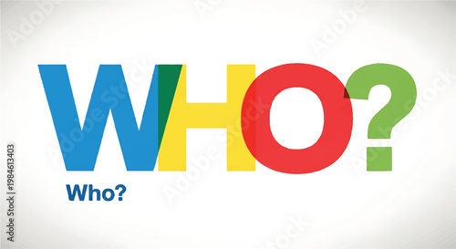 Colorful question mark graphic with the word who ' in large bold letters