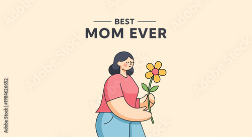 Celebrate Mom with this heartfelt 'Best Mom Ever' illustration featuring a woman holding a bright yellow flower