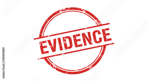 Evidence stamp badge red grunge style, legal proof rubber stamp seal, forensic investigation concept design