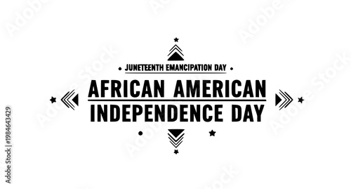 Juneteenth emancipation day african american independence day text