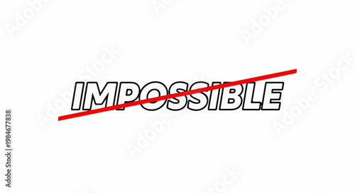 The word "Impossible" is crossed out with a red line, implying it is possible