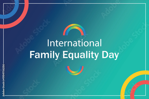 International Family Equality Day is highlighted by semicircular rainbows and a white frame against a deep blue gradient.
