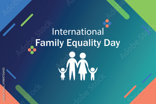 A stylized graphic celebrates International Family Equality Day with a silhouette of two parents and two children.