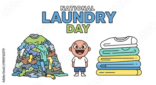 A cheerful illustration commemorates National Laundry Day, depicting a happy cartoon figure standing between a vibrant pile of dirty clothes and a neatly stacked pile of fresh laundry