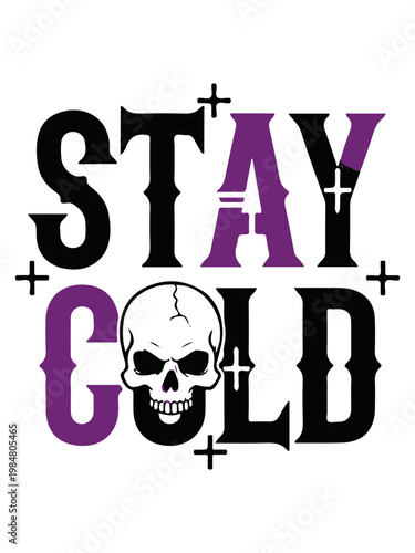 Gothic skull typography, Stay Cold text, purple and black vector, skull graphic, t-shirt design